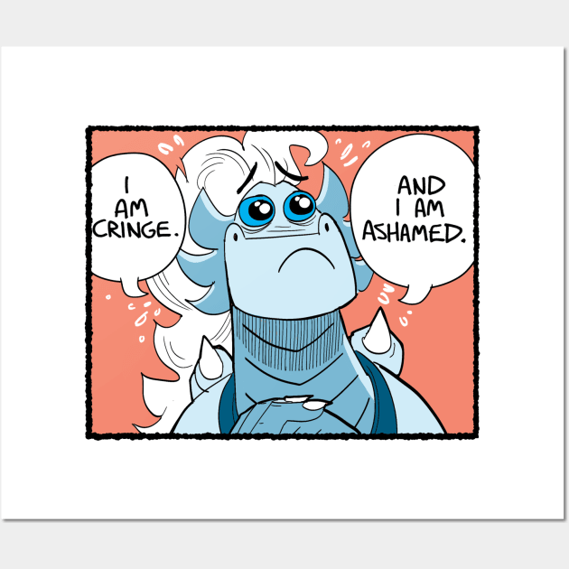 I am cringe Wall Art by Slack Wyrm